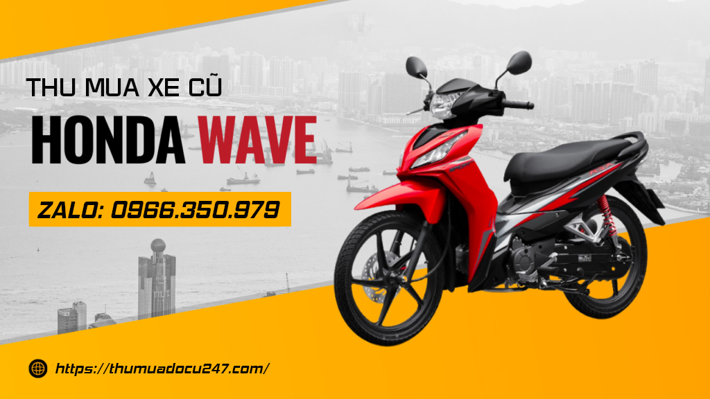 Tại sao xe máy Wave lại được yêu thích? Thu mua xe máy Wave cũ